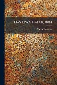 Abbildung von: Das Liwa Haleb, 1884 - Hutson Street Press