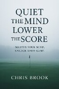 Cover: Quiet the Mind, Lower the Score - Serion Publishing