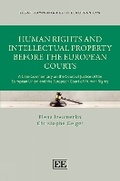Cover: Human Rights and Intellectual Property Before the European Courts - Edward Elgar Publishing