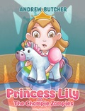 Cover: Princess Lily and The Chompie Zompies - Austin Macauley Publishers