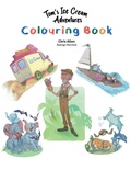 Cover: Tom's Ice Cream Adventures Colouring Book - Suitcase Books