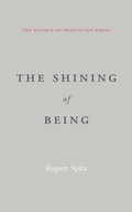 Cover: The Shining of Being (The Essence of Meditation Series) - Rupert Spira