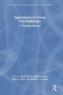 Cover: Supervision of Group Psychotherapy - Routledge