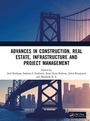 Cover: Advances in Construction, Real Estate, Infrastructure and Project Management - CRC Press
