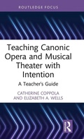 Cover: Teaching Canonic Opera and Musical Theater with Intention - Routledge