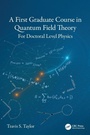 Cover: A First Graduate Course in Quantum Field Theory - CRC Press