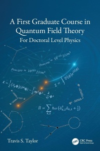 Enlarge image Cover: A First Graduate Course in Quantum Field Theory - CRC Press