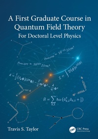 Enlarge image Cover: A First Graduate Course in Quantum Field Theory - CRC Press