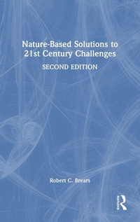 Enlarge image Cover: Nature-Based Solutions to 21st Century Challenges - Routledge