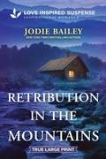Cover: Retribution in the Mountains - Love Inspired Suspense True Large Print