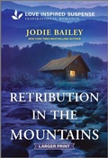 Cover: Retribution in the Mountains - Love Inspired Suspense Larger Print