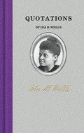 Cover: Quotations of Ida B. Wells - Applewood Books