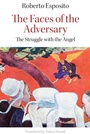Cover: The Faces of the Adversary - Polity Press
