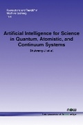 Cover: Artificial Intelligence for Science in Quantum, Atomistic, and Continuum Systems - now publishers Inc