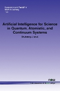 Enlarge image Cover: Artificial Intelligence for Science in Quantum, Atomistic, and Continuum Systems - now publishers Inc