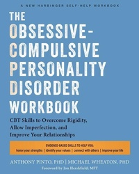 Enlarge image Cover: The Obsessive-Compulsive Personality Disorder Workbook - New Harbinger Publications