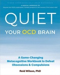 Cover: Quiet Your OCD Brain - New Harbinger Publications