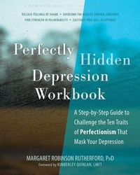 Enlarge image Cover: Perfectly Hidden Depression Workbook - New Harbinger Publications