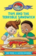 Cover: Tom and the terrible sandwich - Pan Macmillan South Africa Children's Books