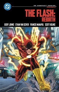 Enlarge image Cover: The Flash: Rebirth: DC Compact Comics Edition - DC Comics