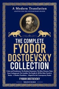 Abbildung von: The Complete Fyodor Dostoyevsky Collection - The Library of Alexandria