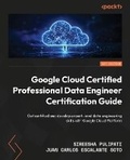 Cover: Google Cloud Certified Professional Data Engineer Certification Guide - Packt Publishing