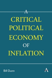 Enlarge image Cover: A Critical Political Economy of Inflation - Anthem Press