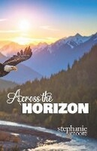 Enlarge image Cover: Across the Horizon - Moore Marketing & Communications