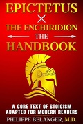 Cover: Epictetus - The Enchiridion - The Handbook - Philippe Belanger M.D. Publishing