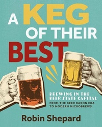Enlarge image Cover: A Keg of Their Best - Wisconsin Historical Society Press