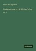 Cover: The Quadroone; or, St. Michael's Day - Antigonos Verlag