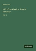 Cover: Nick of the Woods: A Story of Kentucky - Antigonos Verlag