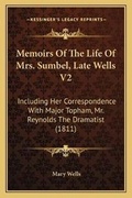 Cover: Memoirs Of The Life Of Mrs. Sumbel, Late Wells V2 - Kessinger Publishing