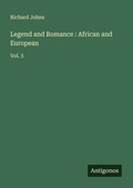 Cover: Legend and Romance : African and European - Antigonos Verlag