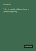 Cover: Collections of the Massachusetts Historical Society - Antigonos Verlag