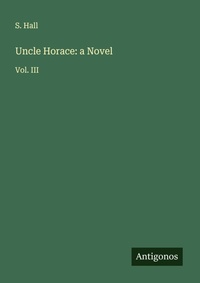 Enlarge image Cover: Uncle Horace: a Novel - Antigonos Verlag