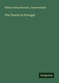 Cover: The Tourist in Portugal - Antigonos Verlag