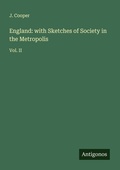 Cover: England: with Sketches of Society in the Metropolis - Antigonos Verlag