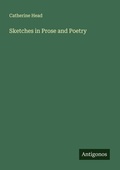 Cover: Sketches in Prose and Poetry - Antigonos Verlag