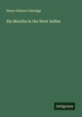 Cover: Six Months in the West Indies - Antigonos Verlag