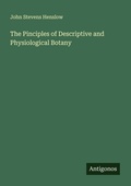 Cover: The Pinciples of Descriptive and Physiological Botany - Antigonos Verlag