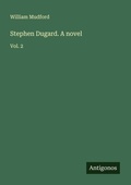 Cover: Stephen Dugard. A novel - Antigonos Verlag