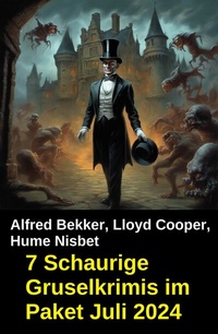 Abbildung von: 7 Schaurige Gruselkrimis im Paket Juli 2024 - Uksak E-Books