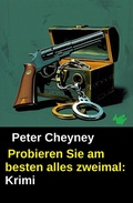 Cover: Probieren Sie am besten alles zweimal: Krimi - Uksak E-Books