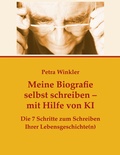 Cover: Meine Biografie selbst schreiben mit Hilfe von KI (K&uuml;nstlicher Intelligenz) - BoD - Books on Demand