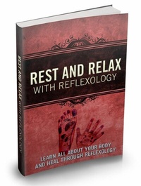 Abbildung von: Ruhe und Entspannung mit der Reflexzonenmassage. Lernen Sie alles über ihren Körper und heilen Sie durch Reflexzonenmassage. - epubli