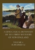 Cover: A genealogical dictionary of the first settlers of New England, Volume 4 - Jazzybee Verlag