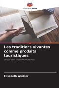 Cover: Les traditions vivantes comme produits touristiques - Editions Notre Savoir