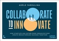 Cover: Collaborate to Innovate - Lannoo Publishers