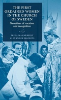 Cover: The First Ordained Women in the Church of Sweden - Lund University Press,Sweden